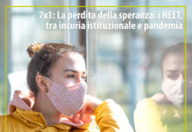 7×1: la perdita della speranza: i NEET, tra incuria istituzionale e pandemia